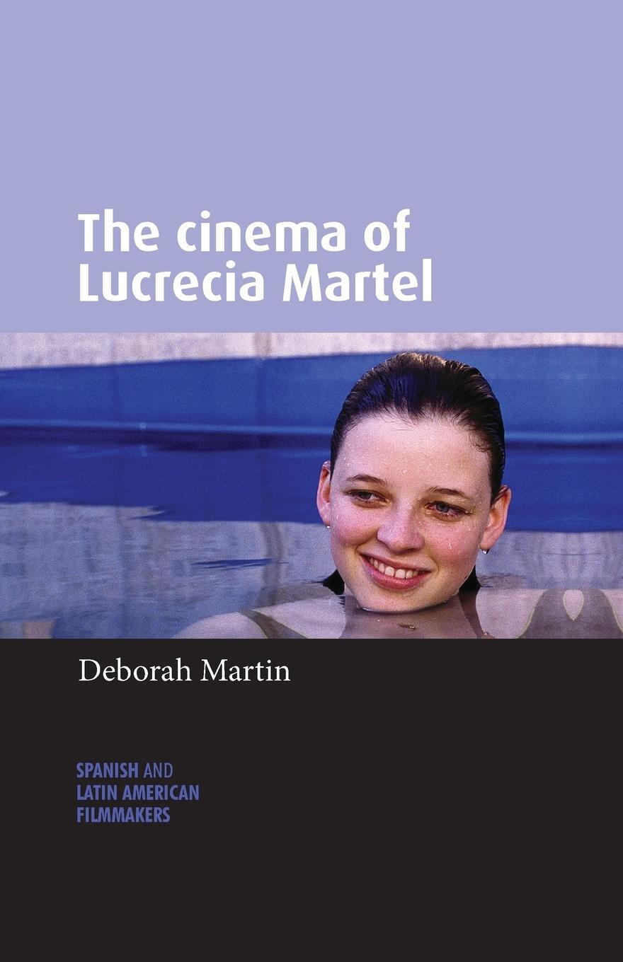 Cover: 9781526139429 | The cinema of Lucrecia Martel | Deborah Martin | Taschenbuch | 2019