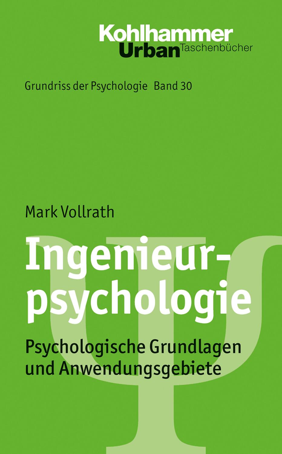 Cover: 9783170226203 | Ingenieurpsychologie | Psychologische Grundlagen und Anwendungsgebiete