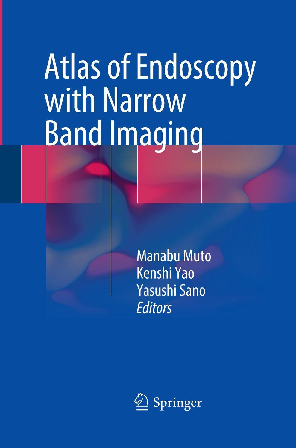 Cover: 9784431561156 | Atlas of Endoscopy with Narrow Band Imaging | Manabu Muto (u. a.)