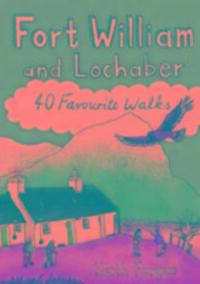 Cover: 9781907025457 | Fort William and Lochaber | 40 Favourite Walks | Keith Fergus | Buch