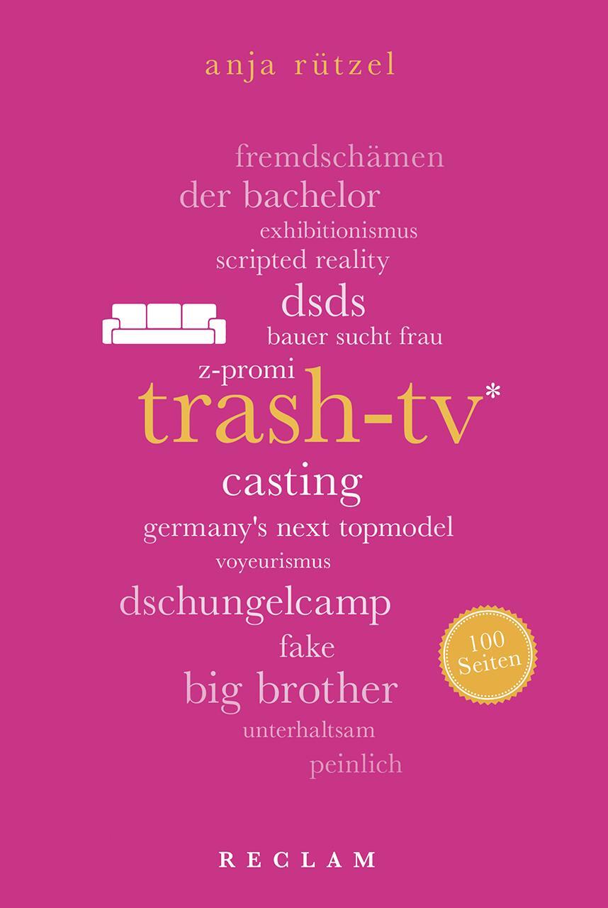 Cover: 9783150204337 | Trash-TV. 100 Seiten | Anja Rützel | Taschenbuch | Reclam 100 Seiten