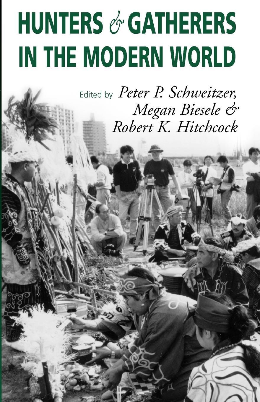 Cover: 9781571811028 | Hunters and Gatherers in the Modern World | P. P. Schweitzer | Buch