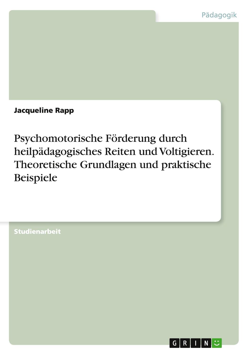 Cover: 9783668197633 | Psychomotorische Förderung durch heilpädagogisches Reiten und...