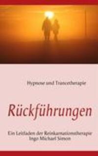 Cover: 9783837076424 | Rückführungen | Leitfaden der Reinkarnationstherapie | I. M. Simon