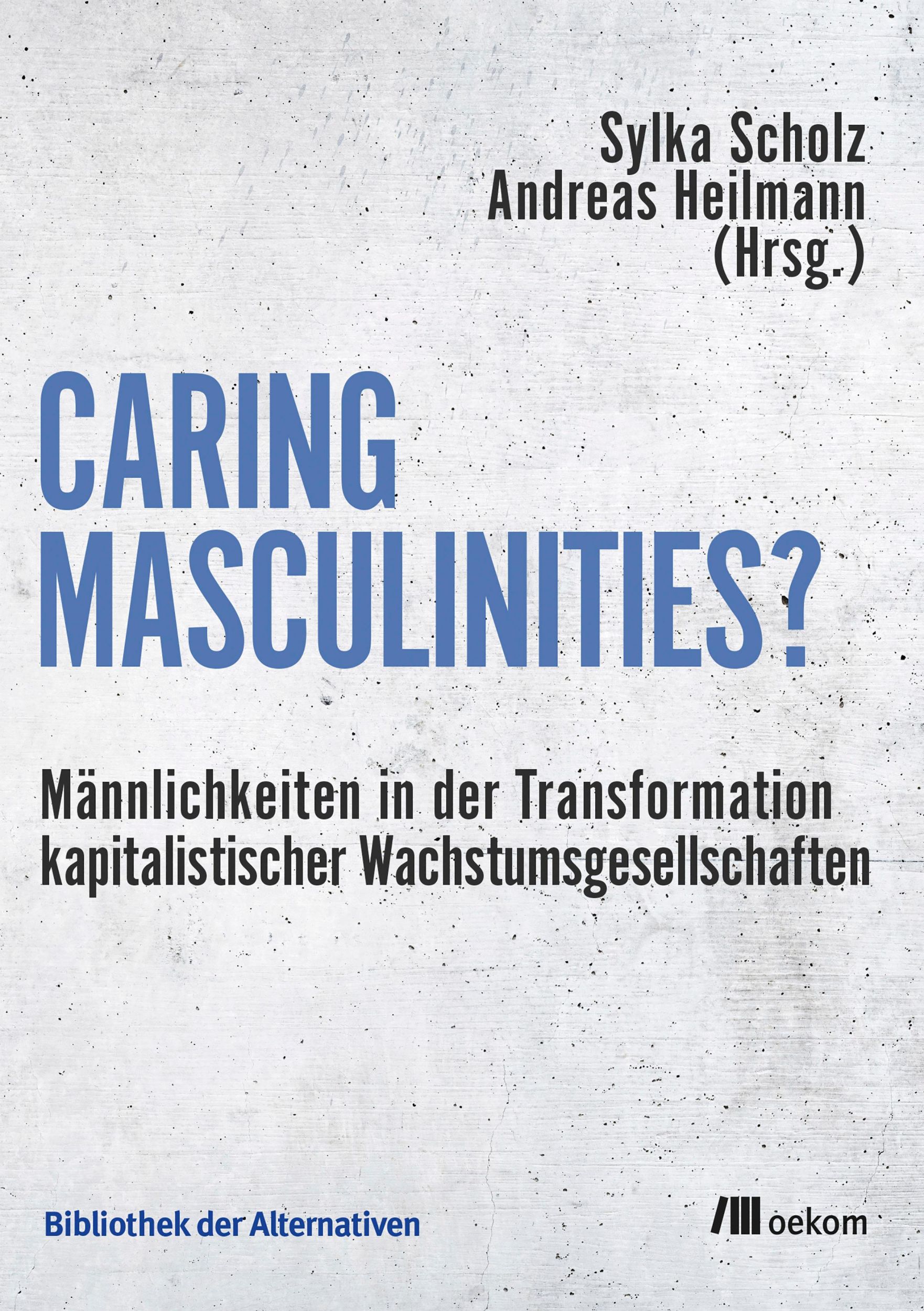 Cover: 9783962381202 | Caring Masculinities? | Sylka Scholz (u. a.) | Taschenbuch | 268 S.