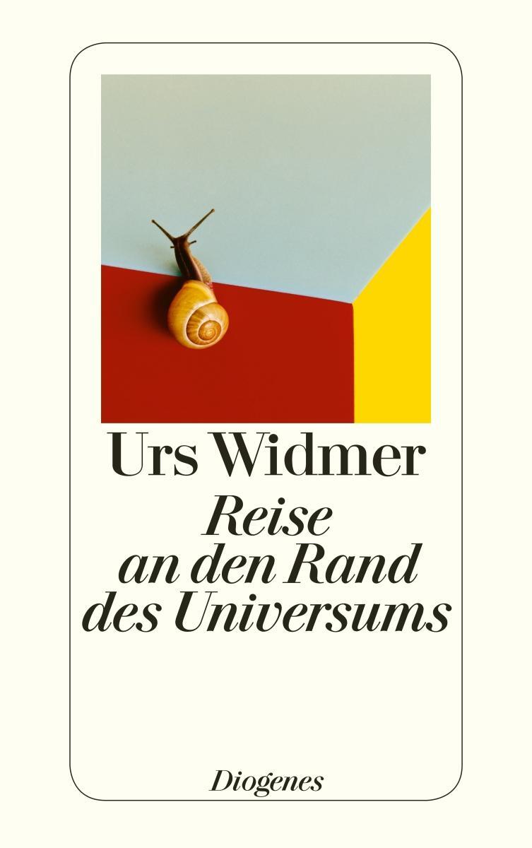 Cover: 9783257243307 | Reise an den Rand des Universums | Autobiographie | Urs Widmer | Buch