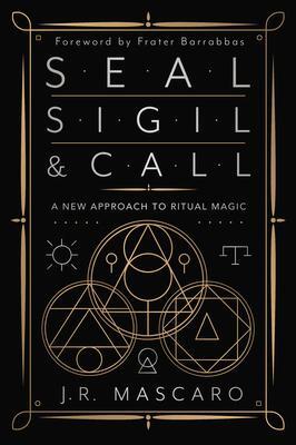 Cover: 9780738770536 | Seal, Sigil &amp; Call | A New Approach to Ritual Magic | Taschenbuch
