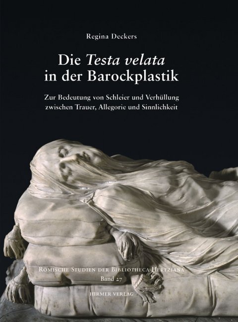 Cover: 9783777424712 | Die Testa velata in der Barockplastik | Regina Deckers | Buch | 2010