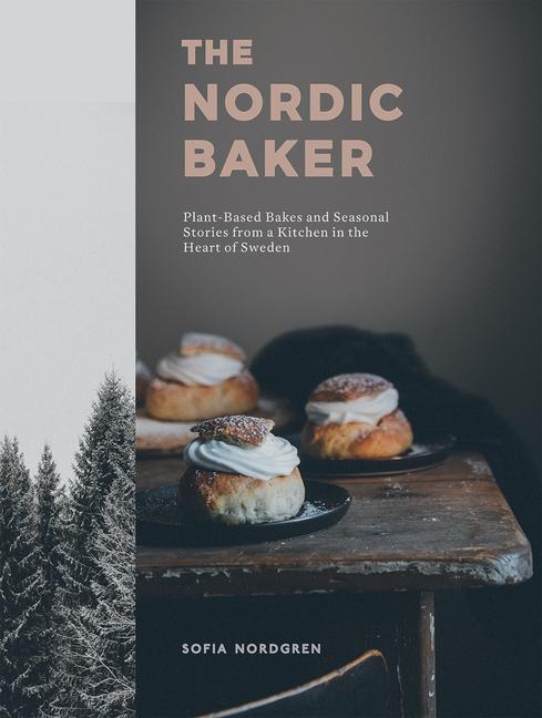 Cover: 9781787137141 | The Nordic Baker | Sofia Nordgren | Buch | Englisch | 2021