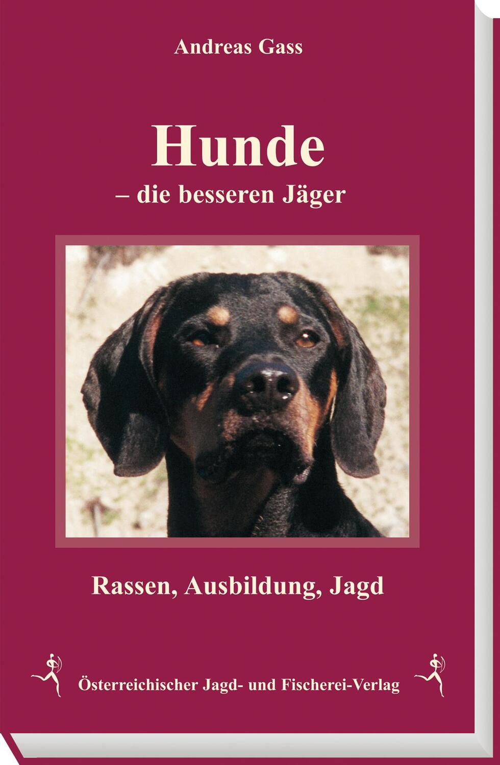 Cover: 9783852080284 | Hunde - die besseren Jäger | Rassen, Ausbildung, Jagd | Andreas Gaß