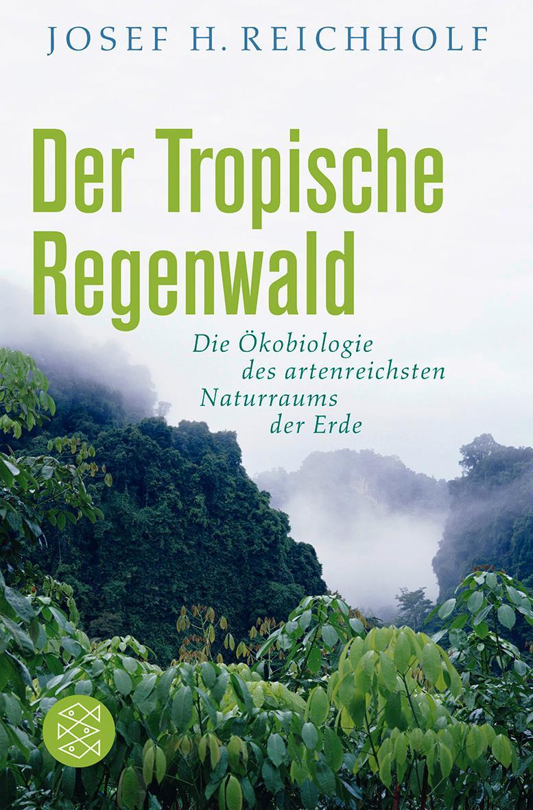 Cover: 9783596184088 | Der tropische Regenwald | Josef H. Reichholf | Taschenbuch | Paperback