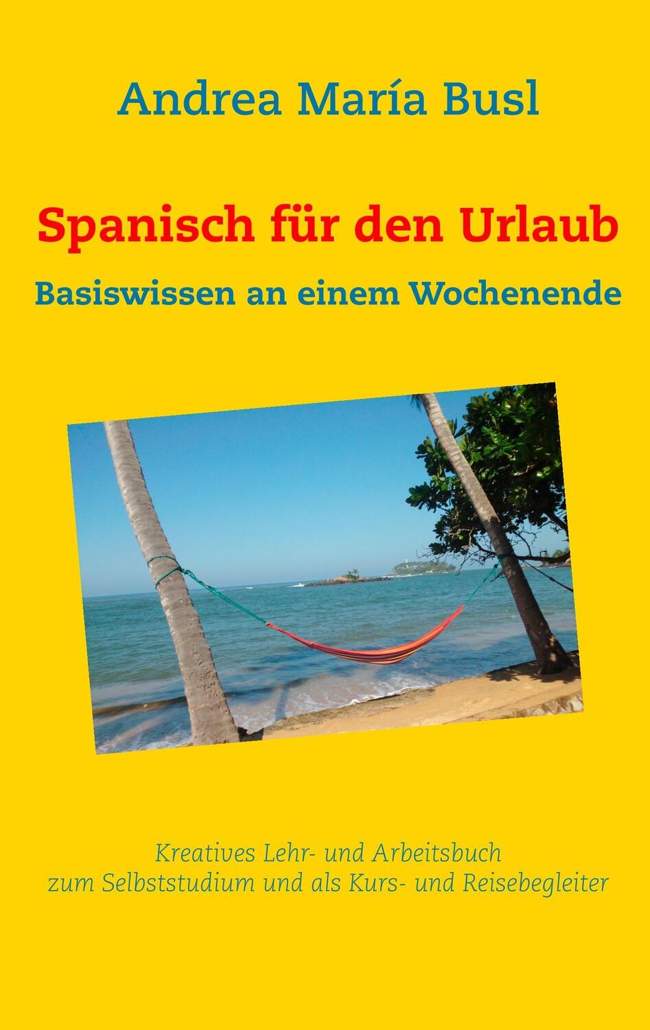 Cover: 9783752813999 | Spanisch für den Urlaub | Basiswissen an einem Wochenende | Busl