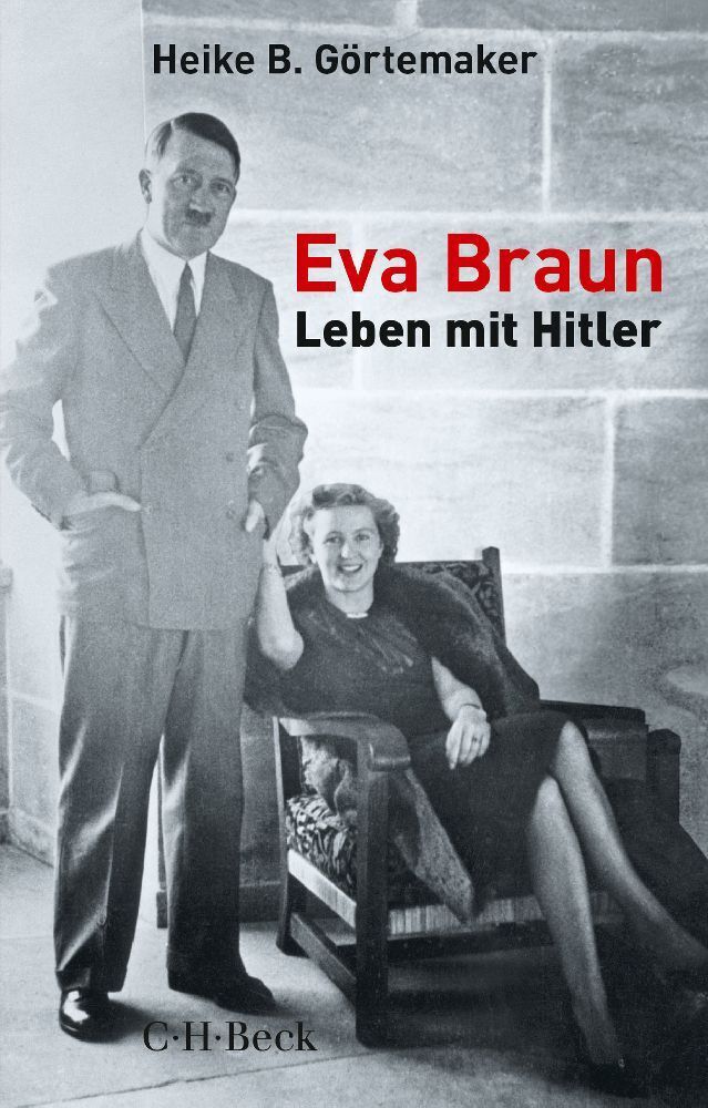 Cover: 9783406742828 | Eva Braun | Leben mit Hitler | Heike B. Görtemaker | Taschenbuch