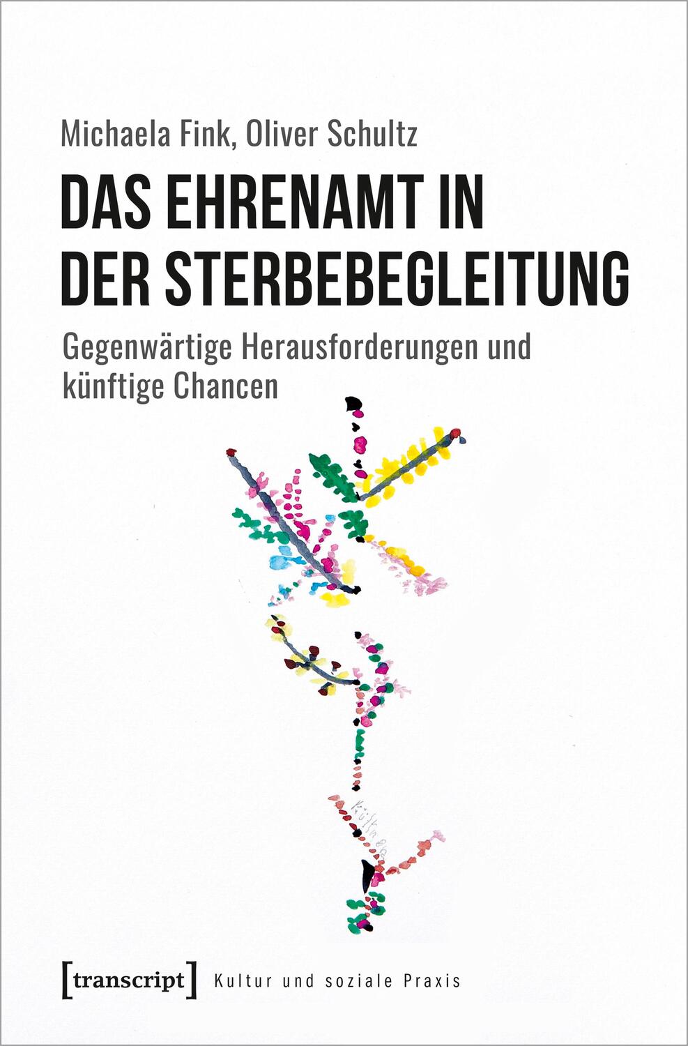 Cover: 9783837657258 | Das Ehrenamt in der Sterbebegleitung | Michaela Fink (u. a.) | Buch