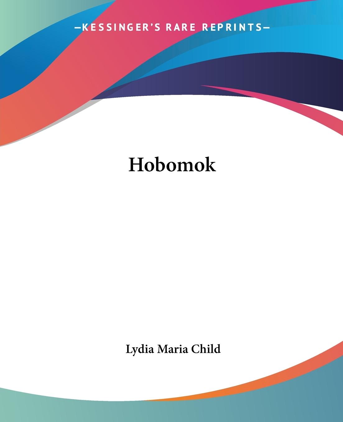 Cover: 9781419124365 | Hobomok | Lydia Maria Child | Taschenbuch | Englisch | 2004