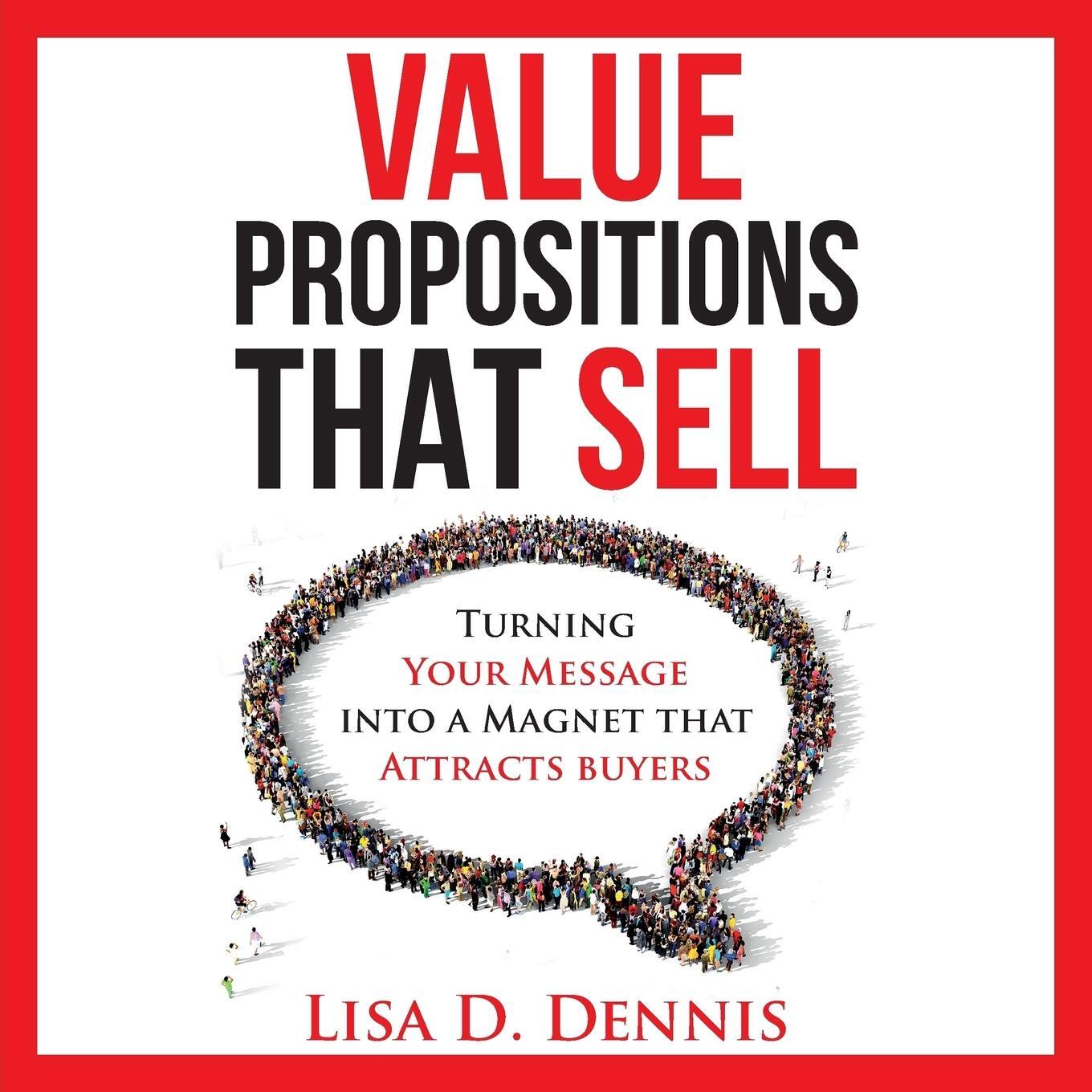 Cover: 9780692089460 | Value Propositions that SELL | Lisa D. Dennis | Taschenbuch | Englisch