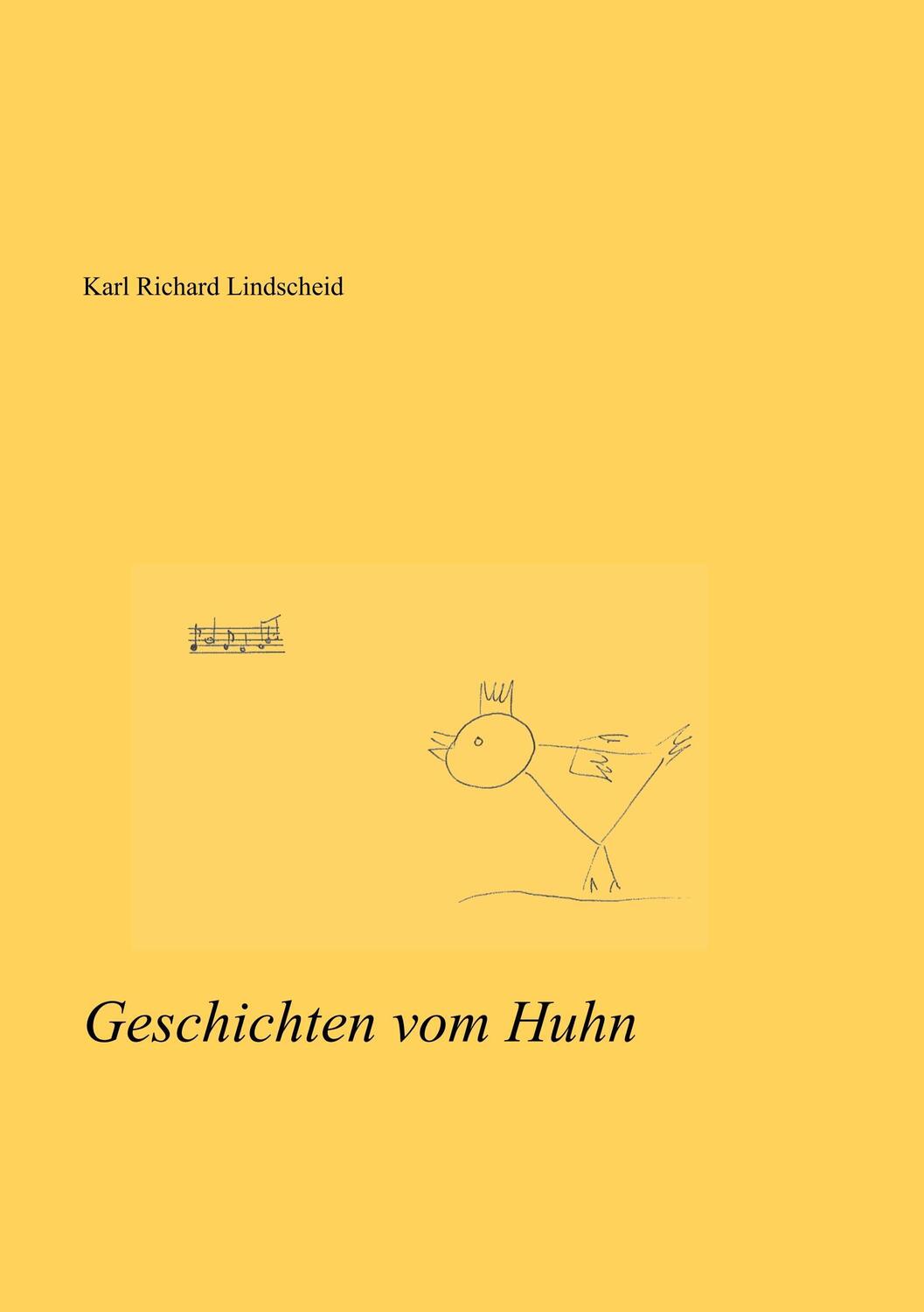 Cover: 9783746016047 | Geschichten vom Huhn | Karl Richard Lindscheid | Taschenbuch | 116 S.