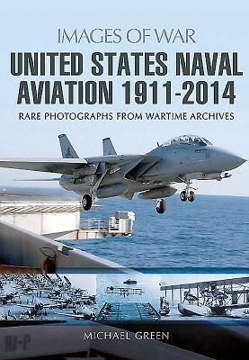 Cover: 9781473822252 | United States Naval Aviation 1911-2014 | Michael Green | Taschenbuch