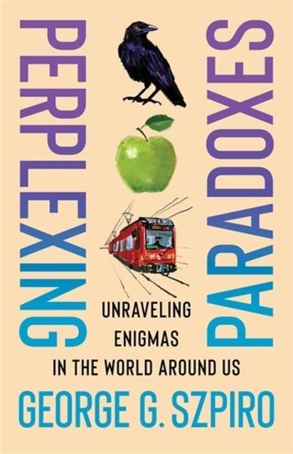 Cover: 9780231213769 | Perplexing Paradoxes | Unraveling Enigmas in the World Around Us