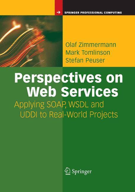 Cover: 9783540009146 | Perspectives on Web Services | Olaf Zimmermann (u. a.) | Buch | XXXII