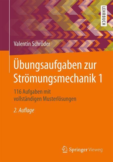 Cover: 9783662560532 | Übungsaufgaben zur Strömungsmechanik. Bd.1 | Valentin Schröder | Buch