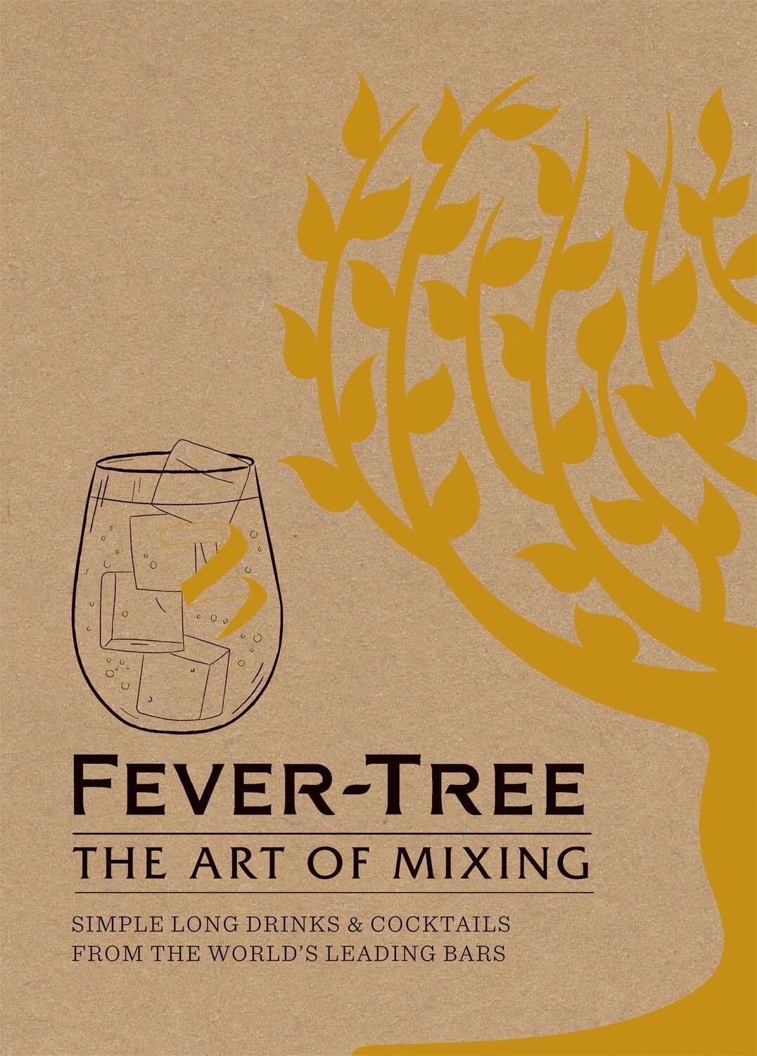 Cover: 9781784721893 | Fever Tree - The Art of Mixing | FeverTree Limited | Buch | Englisch