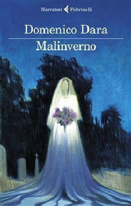 Cover: 9788807033780 | Malinverno | Domenico Dara | Buch | Italienisch | 2020 | Feltrinelli