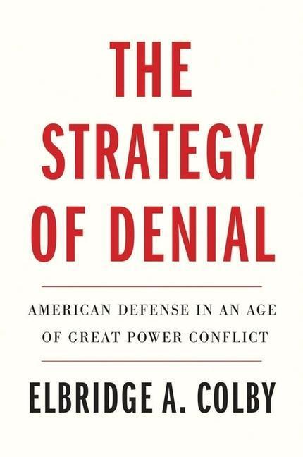 Cover: 9780300268027 | The Strategy of Denial | Elbridge A. Colby | Taschenbuch | Englisch