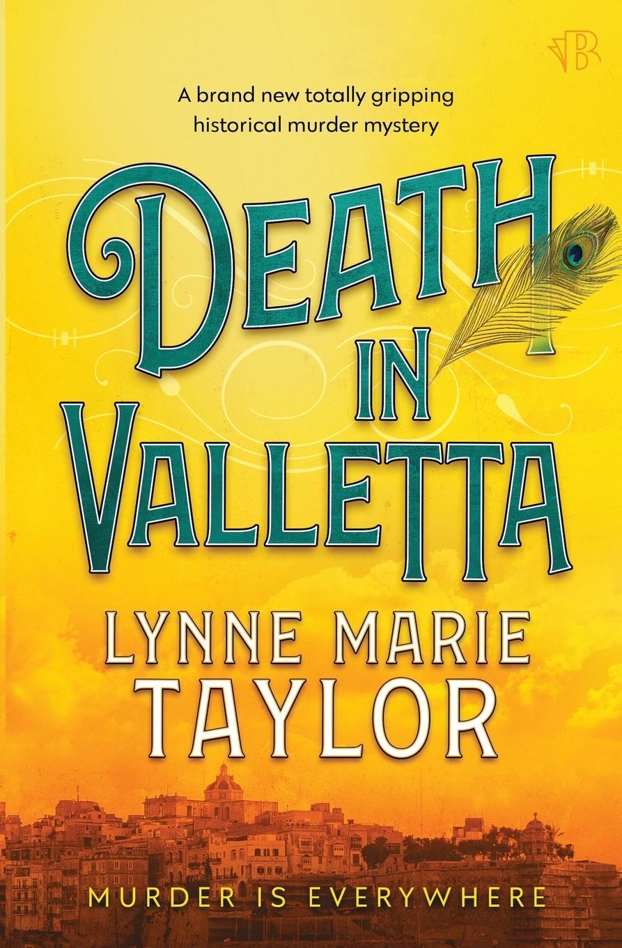 Cover: 9781916978782 | Death In Valletta | Lynne Marie Taylor | Taschenbuch | Paperback