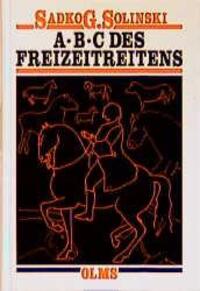 Cover: 9783487084169 | ABC des Freizeitreitens | Sadko G. Solinski | Buch | Olms Presse