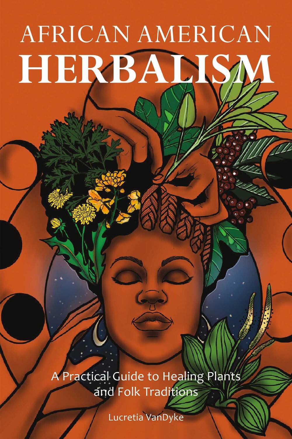 Cover: 9781646043521 | African American Herbalism: A Practical Guide to Healing Plants and...