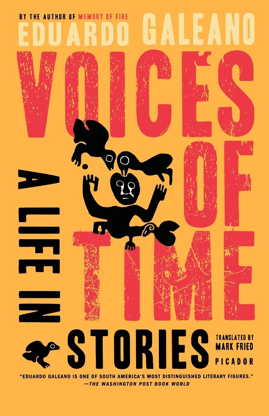 Cover: 9780312426828 | Voices of Time | A Life in Stories | Eduardo Galeano | Taschenbuch