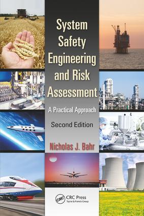 Cover: 9781138893368 | System Safety Engineering and Risk Assessment | Nicholas J. Bahr