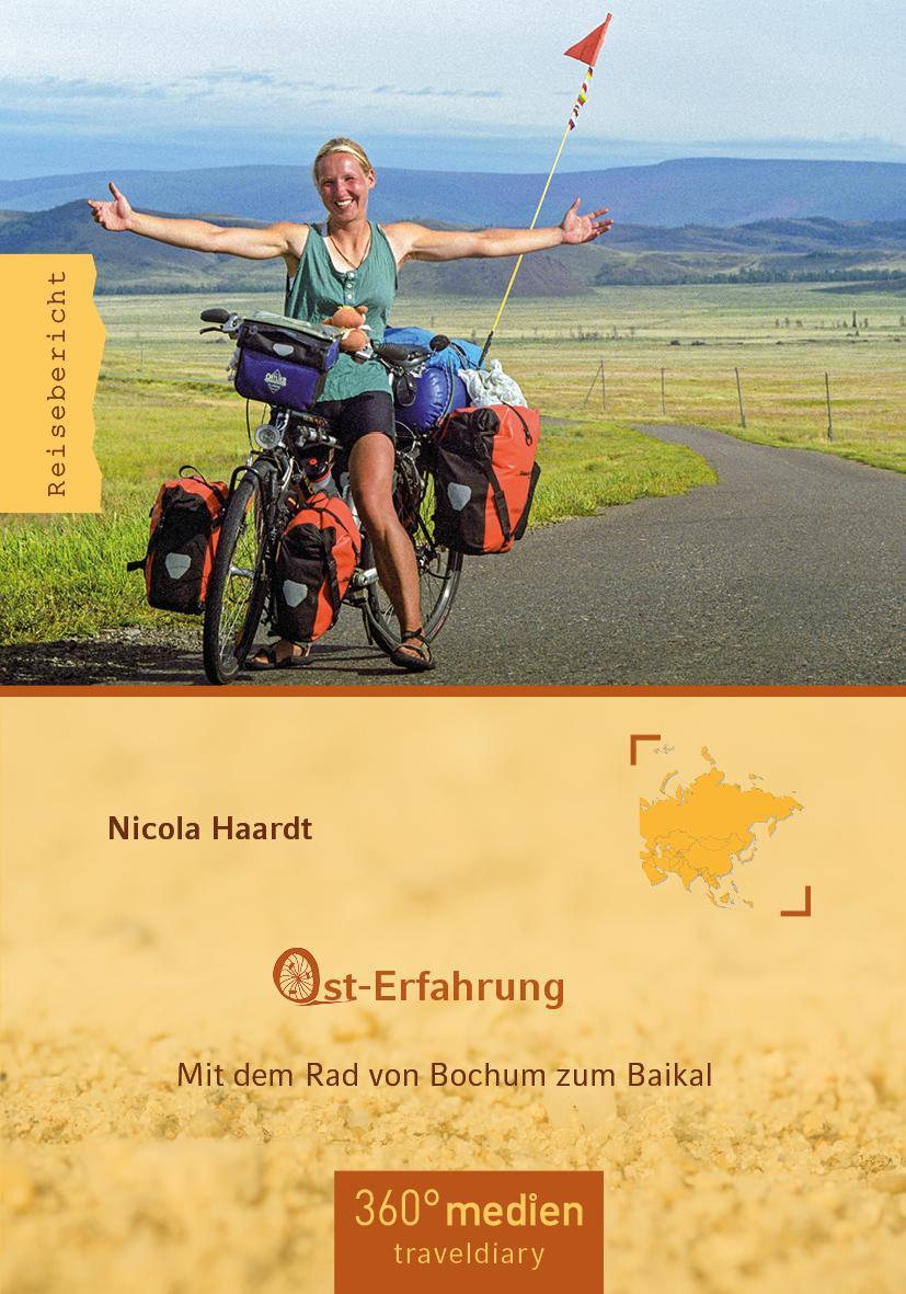 Cover: 9783947944064 | Ost-Erfahrung | Mit dem Rad von Bochum zum Baikal | Nicola Haardt