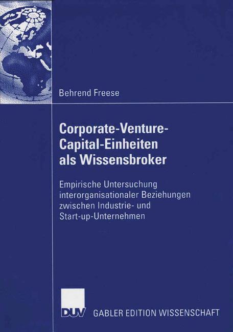 Cover: 9783835002487 | Corporate-Venture-Capital-Einheiten als Wissensbroker | Behrend Freese