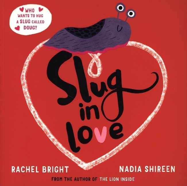 Cover: 9781471188619 | Slug in Love | a funny, adorable hug of a book | Rachel Bright | Buch