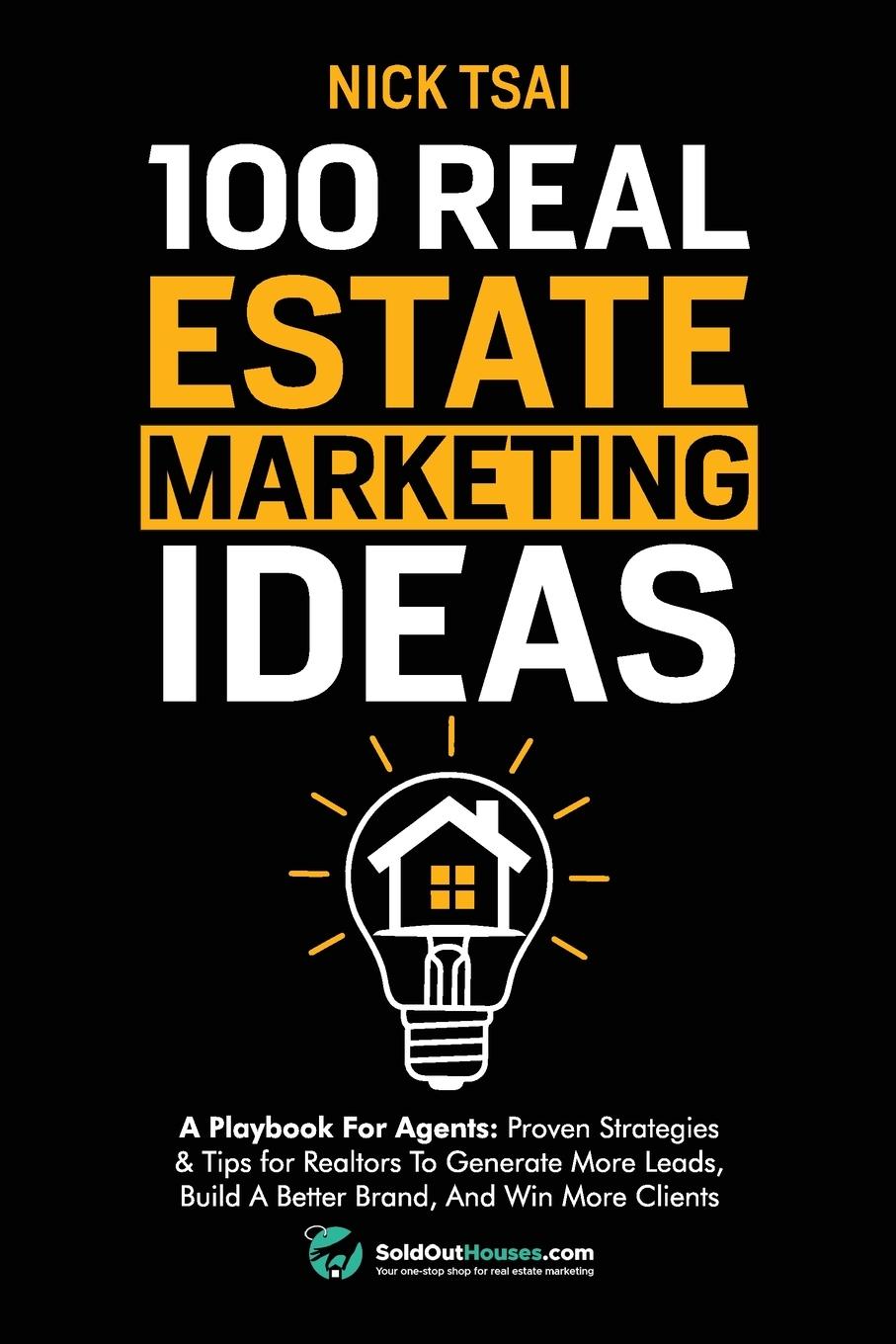 Cover: 9782316201050 | 100 Real Estate Marketing Ideas | Nick Tsai | Taschenbuch | Englisch