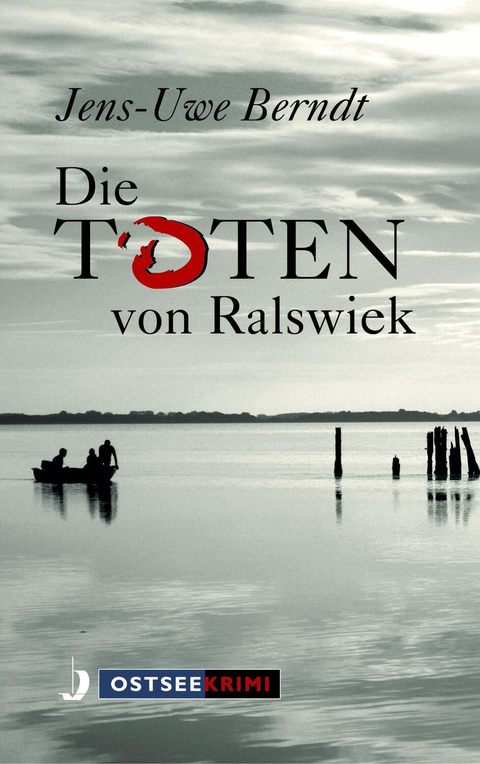 Cover: 9783356022872 | Die Toten von Ralswiek | Jens-Uwe Berndt | Taschenbuch | Ostseekrimi
