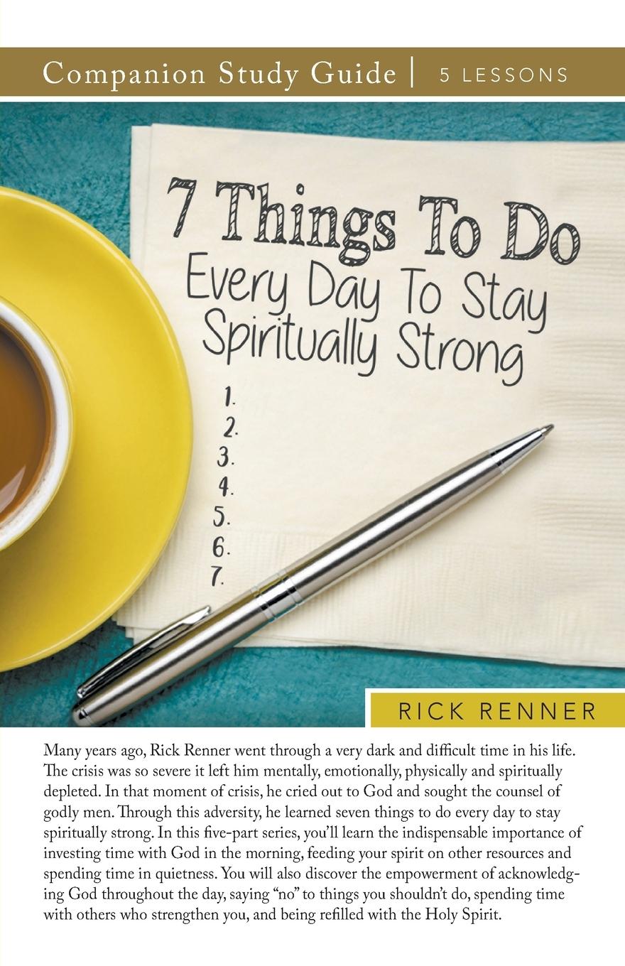 Cover: 9781680317190 | 7 Things to Do to Stay Spiritually Strong | Rick Renner | Taschenbuch