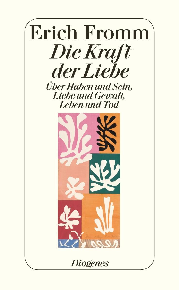 Cover: 9783257064797 | Die Kraft der Liebe | Erich Fromm | Buch | Lesebändchen | 166 S.