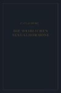 Cover: 9783662273807 | Die Weiblichen Sexualhormone | Carl Clauberg | Taschenbuch | Paperback