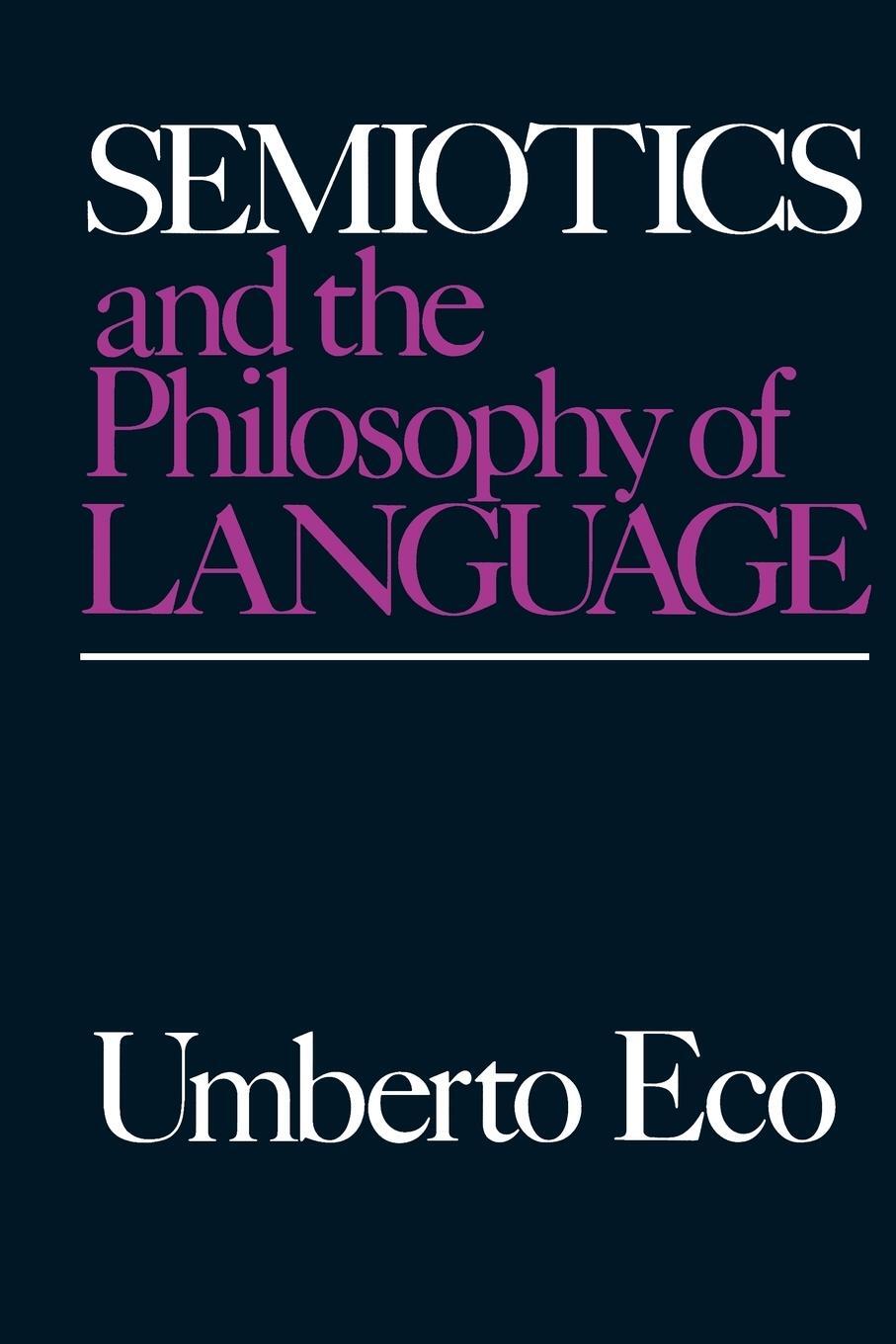 Cover: 9780253203984 | Semiotics and the Philosophy of Language | Umberto Eco | Taschenbuch