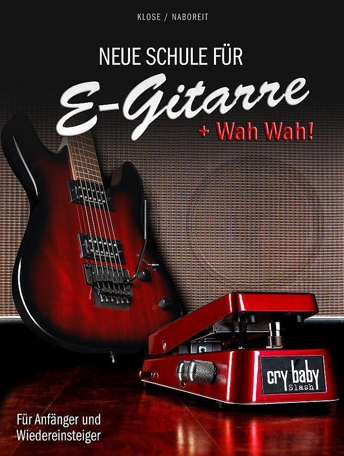 Cover: 9783865437440 | Neue Schule für E-Gitarre + WahWah! | Taschenbuch | 96 S. | Deutsch