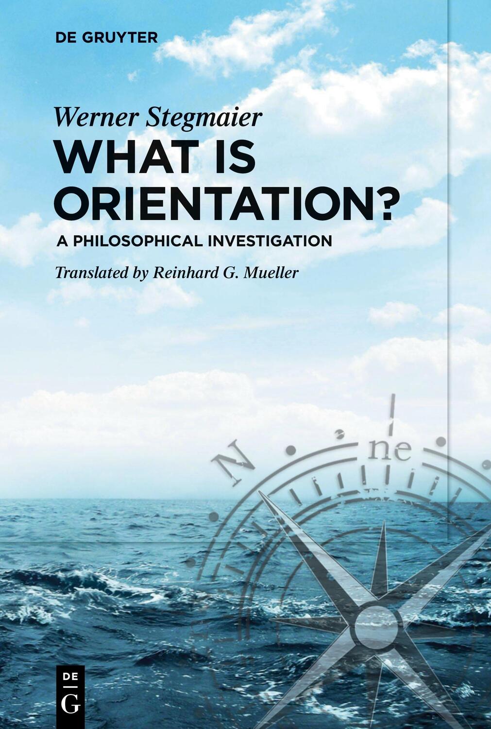 Cover: 9783110573886 | What is Orientation? | A Philosophical Investigation | Stegmaier