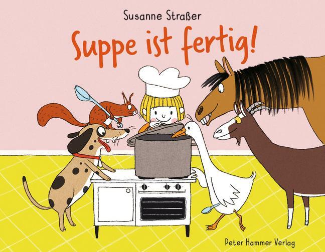 Cover: 9783779506867 | Suppe ist fertig! | Susanne Straßer | Buch | 26 S. | Deutsch | 2022