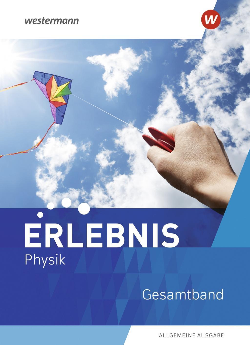 Cover: 9783141170726 | Erlebnis Physik. Gesamtband. Allgemeine Ausgabe | Ausgabe 2020 | Buch