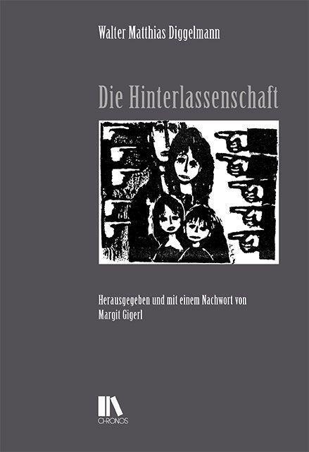Cover: 9783034015400 | Die Hinterlassenschaft | Walter Matthias Diggelmann | Buch | 328 S.