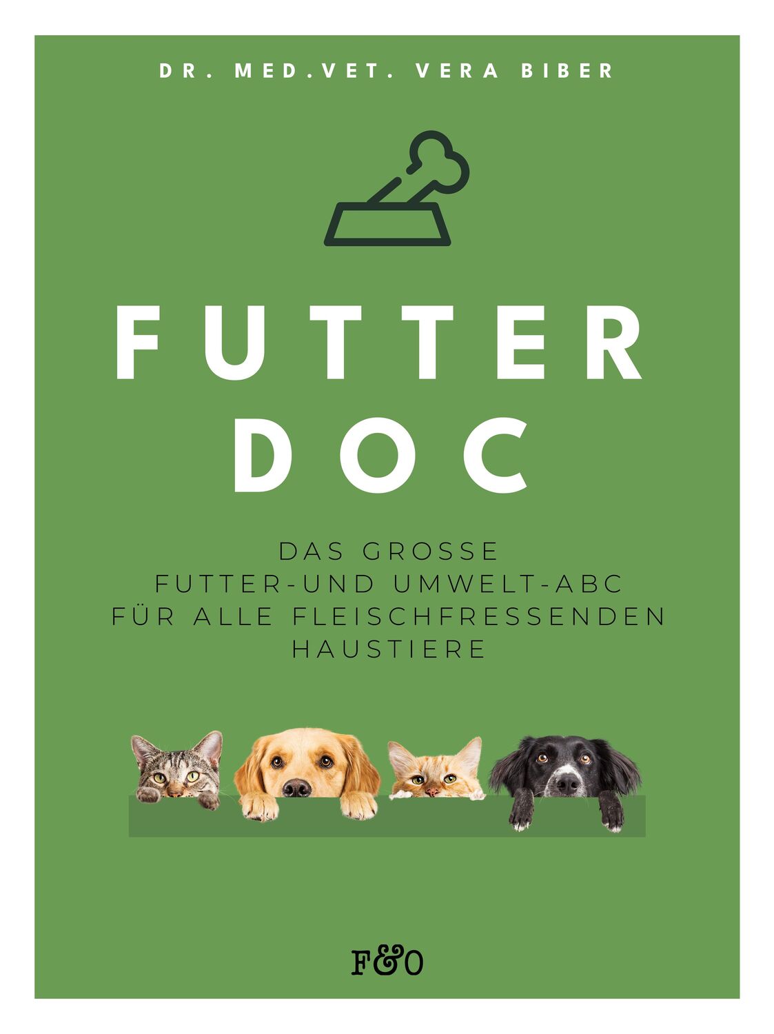 Cover: 9783956930621 | FUTTER-DOC | Vera Biber | Taschenbuch | 372 S. | Deutsch | 2024