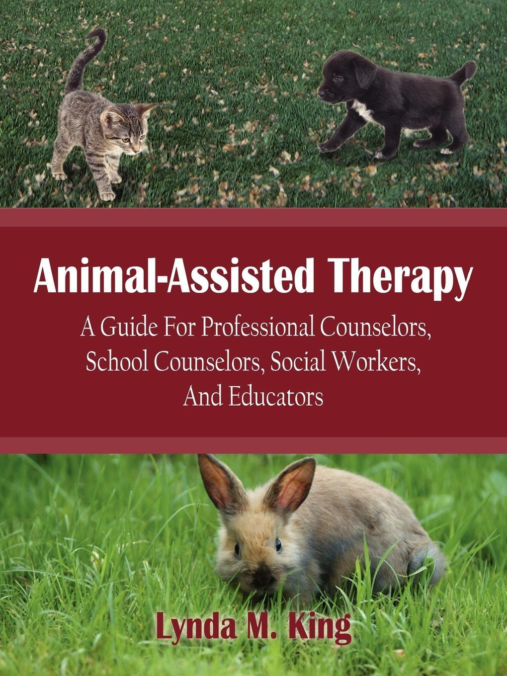 Cover: 9781420886627 | Animal-Assisted Therapy | Lynda M. King | Taschenbuch | Paperback