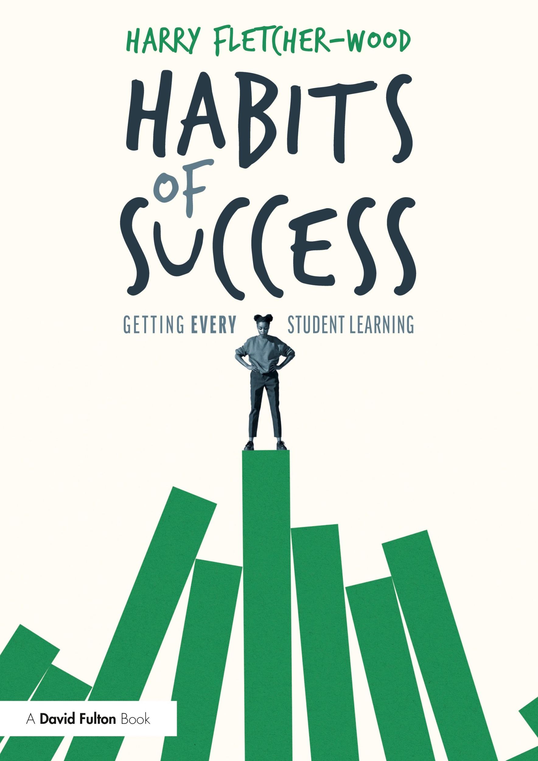 Cover: 9780367444952 | Habits of Success | Getting Every Student Learning | Fletcher-Wood